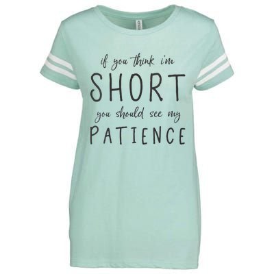 If You Think Im Short You Should See My Patience Enza Ladies Jersey Football T-Shirt