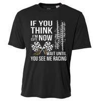 If You Think IM Cute Now Wait Until You See Me Racing Cooling Performance Crew T-Shirt