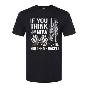 If You Think IM Cute Now Wait Until You See Me Racing Softstyle CVC T-Shirt