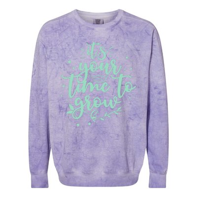 Its Your Time To Grow Colorblast Crewneck Sweatshirt