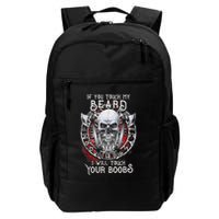 If You Touch My Beard I Will Touch Your Boobs Backpack