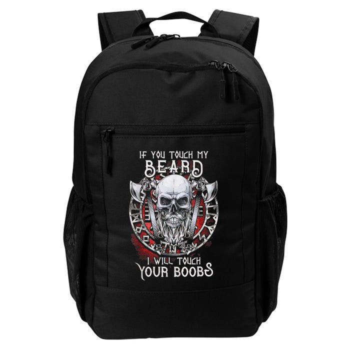 If You Touch My Beard I Will Touch Your Boobs Backpack