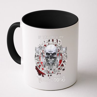 If You Touch My Beard I Will Touch Your Boobs Mug