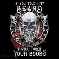 If You Touch My Beard I Will Touch Your Boobs Mug