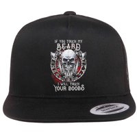If You Touch My Beard I Will Touch Your Boobs Flatbill Hat