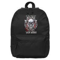 If You Touch My Beard I Will Touch Your Boobs 16 in Basic Backpack