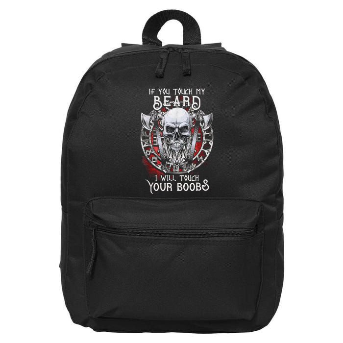 If You Touch My Beard I Will Touch Your Boobs 16 in Basic Backpack