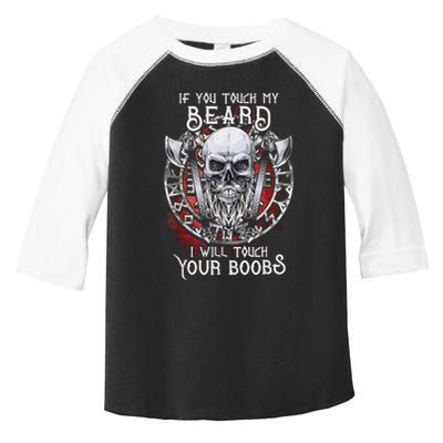 If You Touch My Beard I Will Touch Your Boobs Toddler Fine Jersey T-Shirt
