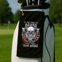 If You Touch My Beard I Will Touch Your Boobs Golf Towel