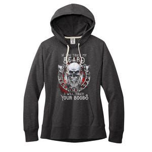 If You Touch My Beard I Will Touch Your Boobs Women's Fleece Hoodie