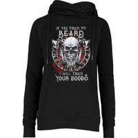 If You Touch My Beard I Will Touch Your Boobs Womens Funnel Neck Pullover Hood