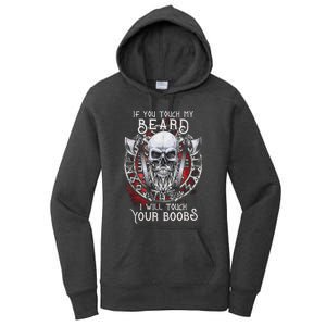 If You Touch My Beard I Will Touch Your Boobs Women's Pullover Hoodie