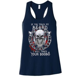 If You Touch My Beard I Will Touch Your Boobs Women's Racerback Tank