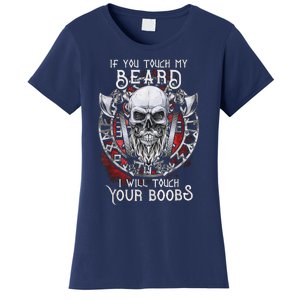 If You Touch My Beard I Will Touch Your Boobs Women's T-Shirt