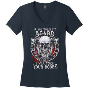 If You Touch My Beard I Will Touch Your Boobs Women's V-Neck T-Shirt