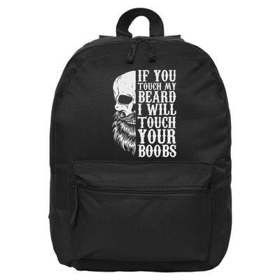 If You Touch My Beard Bearded Skull Lover Men 16 in Basic Backpack