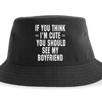 If You Think I'm Cute You Should See My Boyfriend Sustainable Bucket Hat