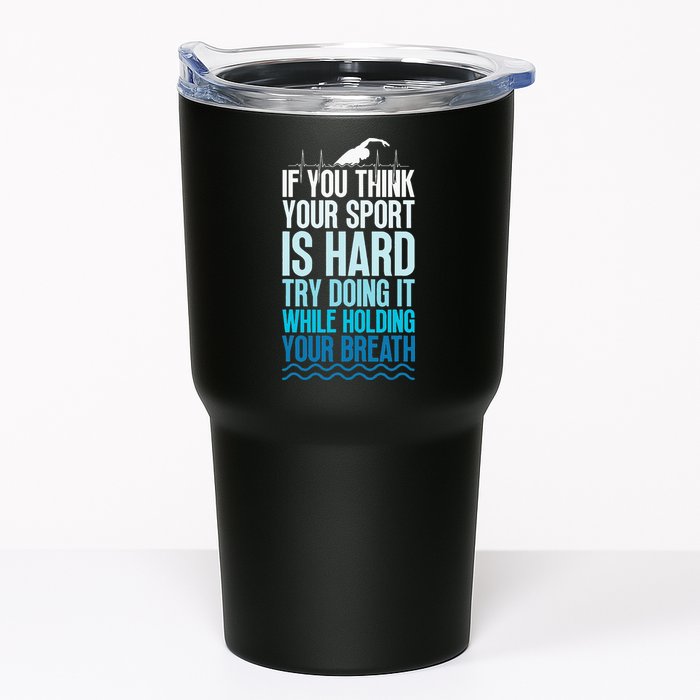 If You Think Your Sport Is Hard Try Doing It Holding Breath Tumbler
