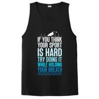If You Think Your Sport Is Hard Try Doing It Holding Breath PosiCharge Competitor Tank