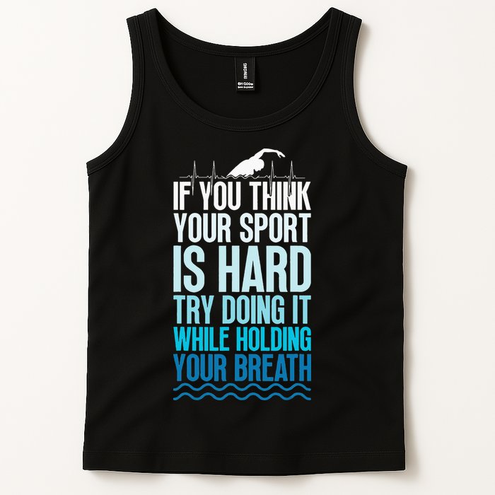 If You Think Your Sport Is Hard Try Doing It Holding Breath Tank Top
