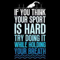 If You Think Your Sport Is Hard Try Doing It Holding Breath Toddler T-Shirt