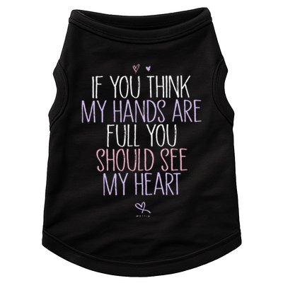 If You Think My Hands Are Full You Should See My Heart Sweat Doggie Tank