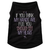 If You Think My Hands Are Full You Should See My Heart Sweat Doggie Tank