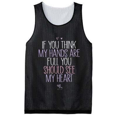If You Think My Hands Are Full You Should See My Heart Sweat Mesh Reversible Basketball Jersey Tank