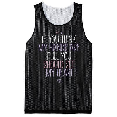 If You Think My Hands Are Full You Should See My Heart Sweat Mesh Reversible Basketball Jersey Tank