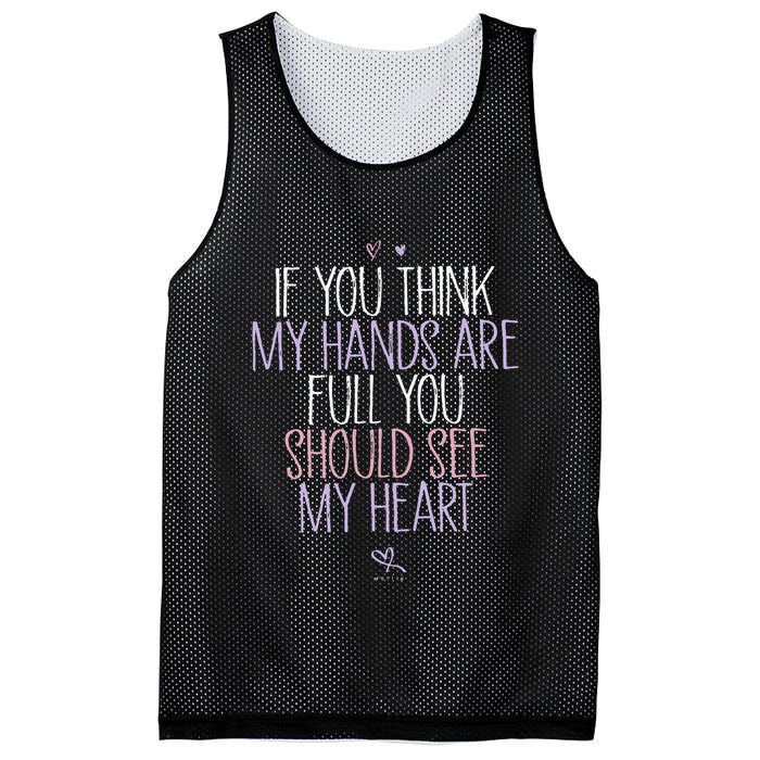 If You Think My Hands Are Full You Should See My Heart Sweat Mesh Reversible Basketball Jersey Tank