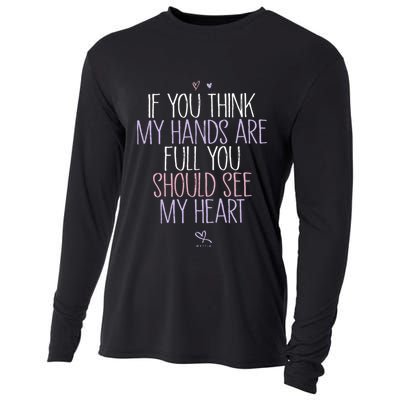 If You Think My Hands Are Full You Should See My Heart Sweat Cooling Performance Long Sleeve Crew