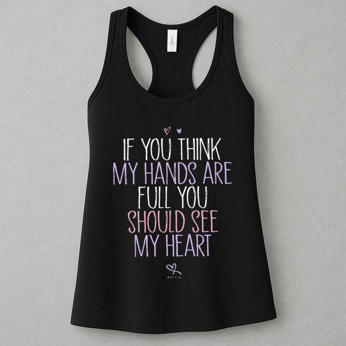 If You Think My Hands Are Full You Should See My Heart Sweat Womens Tank Top