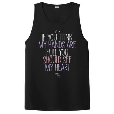 If You Think My Hands Are Full You Should See My Heart Sweat PosiCharge Competitor Tank