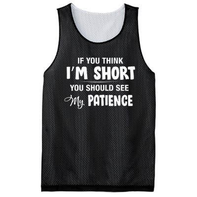 If You Think I Am Short You Should See My Patience Mesh Reversible Basketball Jersey Tank