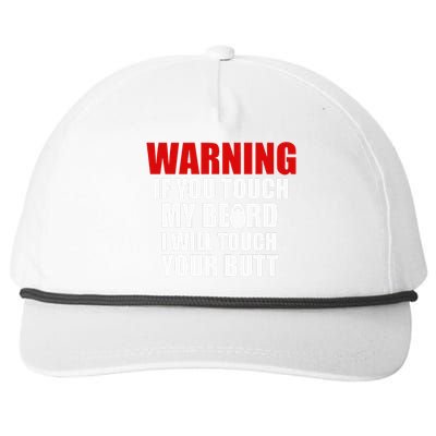 If You Touch My Beard I Will Touch Your Butt Funny Gift Snapback Five-Panel Rope Hat