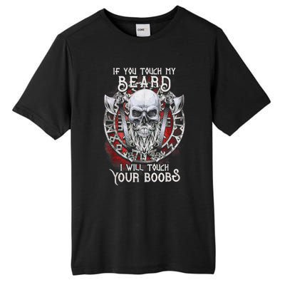 If You Touch My Beard I Will Touch Your Boobs Tall Fusion ChromaSoft Performance T-Shirt