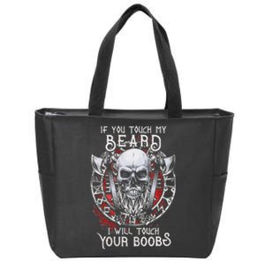 If You Touch My Beard I Will Touch Your Boobs Zip Tote Bag