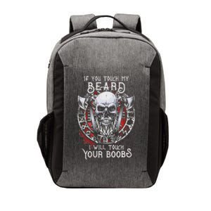 If You Touch My Beard I Will Touch Your Boobs Vector Backpack