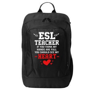 If You Think My Hands Are Full Esl Teacher Gift City Backpack