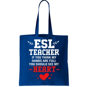 If You Think My Hands Are Full Esl Teacher Gift Tote Bag