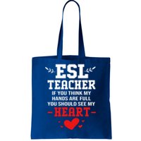 If You Think My Hands Are Full Esl Teacher Gift Tote Bag