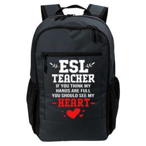 If You Think My Hands Are Full Esl Teacher Gift Daily Commute Backpack