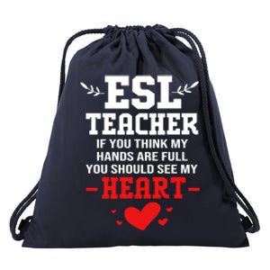 If You Think My Hands Are Full Esl Teacher Gift Drawstring Bag