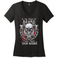 If You Touch My Beard I Will Touch Your Boobs Women's V-Neck T-Shirt