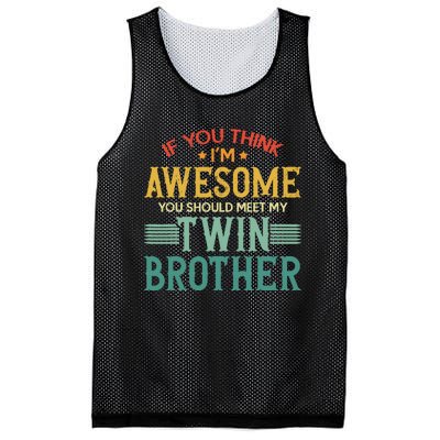 If You Think IM Awesome You Should Meet My Twin Brother Mesh Reversible Basketball Jersey Tank