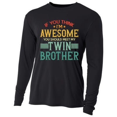 If You Think IM Awesome You Should Meet My Twin Brother Cooling Performance Long Sleeve Crew