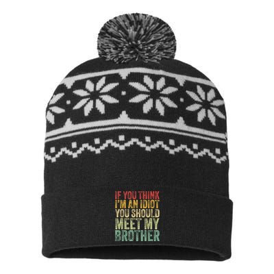 If You Think Im An Idiot You Should Meet My Brother Funny USA-Made Snowflake Beanie