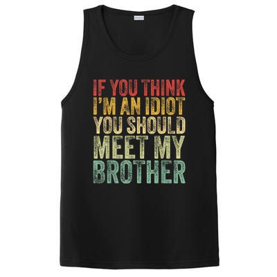 If You Think Im An Idiot You Should Meet My Brother Funny PosiCharge Competitor Tank