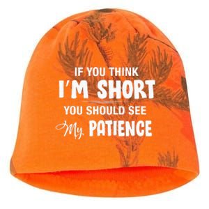 If You Think I Am Short You Should See My Patience Kati - Camo Knit Beanie