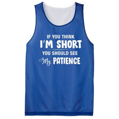 If You Think I Am Short You Should See My Patience Mesh Reversible Basketball Jersey Tank